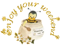 cute honey bee tells you to enjoy the weekend